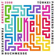 Ehrengastland 2008 der Frankfurter Buchmesse ist die Türkei